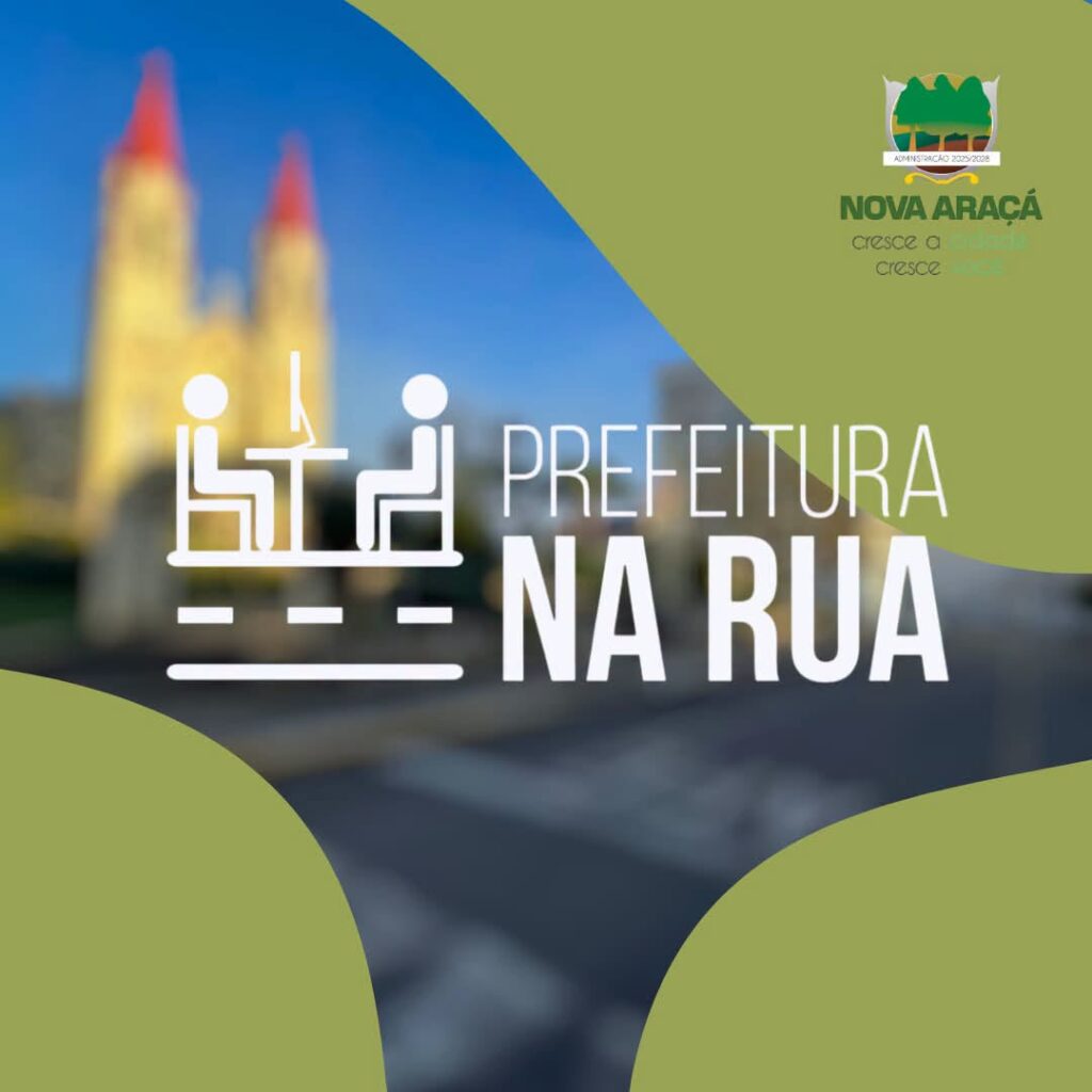 Prefeitura na Rua será realizada neste sábado em Nova Araçá